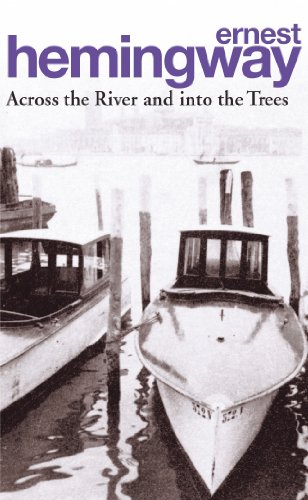 Across The River And Into The Trees (Like New Book)