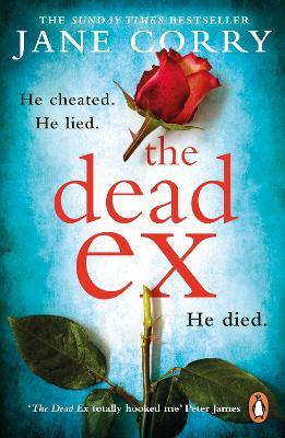 The Dead Ex : The Sunday Times Bestseller