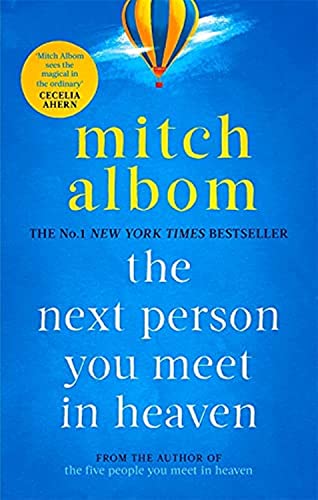 The Next Person You Meet in Heaven: The sequel to The Five People You Meet in Heaven