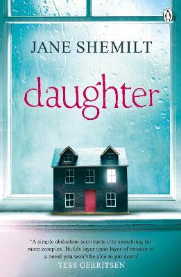 Daughter : The Gripping Sunday Times Bestselling Thriller And Richard &amp; Judy Phenomenon