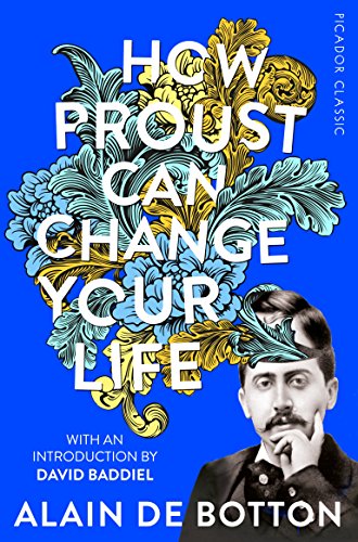 How Proust Can Change Your Life: Picador Classic