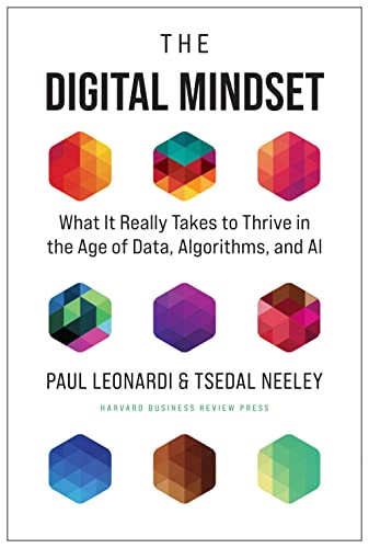 Digital Mindset-What it Really takes to Thrive in the Age of Data,Algorithms and AI