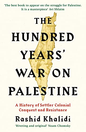 THE HUNDRED YEARS WAR ON PALESTINE