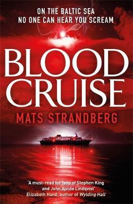 Blood Cruise : A Thrilling Chiller From The 'Swedish Stephen King'