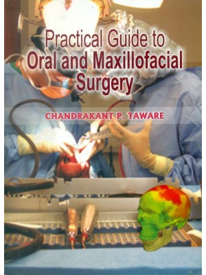 Practical Guide to Oral and Maxillofacial Surgery (PB)