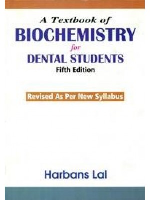 A Textbook of Biochemistry for Dental Students 5e (PB)