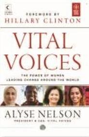 Vital Voices: The Power Of Women Leading Change Around The World (Like New Book)