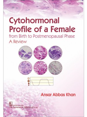 Cytohormonal Profile of A Female From Birth To Postmenopausal Phase A Review (PB)