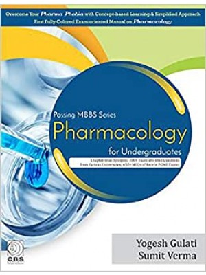 Passing MBBS Pharmacology for Undergraduates 1st Edition 2019