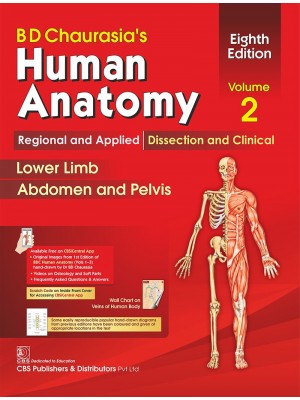 BD Chaurasia's Human Anatomy: Regional & Applied (Dissection & Clinical)   Vol. 2: Lower Limb Abdomen & Pelvis 8e (in 4 Vols.) With Wall Chart