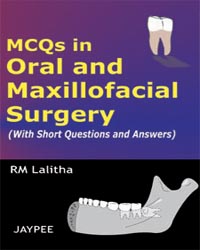MCQs in Oral and Maxillofacial Surgery (with Short Questions and Answers) 1/e