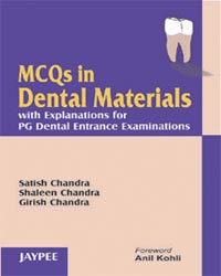 MCQs in Dental Materials with Explanations for PG Dental Entrance Examinations 1/e