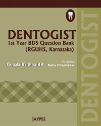 Dentogist: 1st Year BDS Question Bank (RGUHS, Karnataka) 1/e