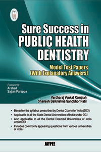 Sure Success in Public Health Dentistry Model Test Papers (With Explanatory Answers) 1/e