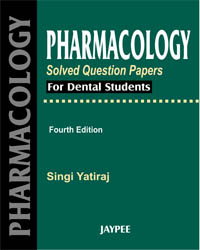Pharmacology Solved Questions Papers for Dental Students 4/e