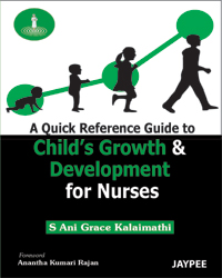 A Quick reference guide to child's growth and Development for Nurses 1/e