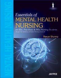Essentials of Mental Health Nursing (for BSc, Post Basic & MSc Nursing Students) INC 1/e