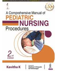 A Comprehensive Manual of Pediatric Nursing Procedures 2/e