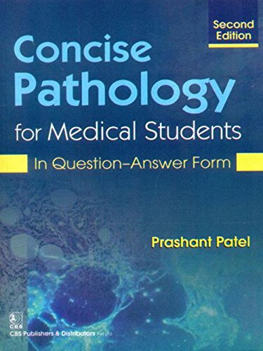 CONCISE PATHOLOGY FOR MEDICAL STUDENTS IN QUESTION ANSWER FORM 2ED (PB 2023)
