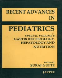 Recent Advances in Pediatrics Gastroenterology  Hepatology and Nutrition (Special Vol. 6)|1/e