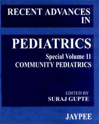 Recent Advances in Pediatrics (Special Volume 11) Community Pediatrics|1/e