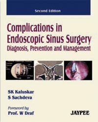 Complications in Endoscopic Sinus Surgery Diagnosis  Prevention and Management|2/e