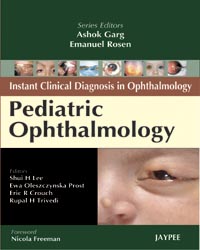 Instant Clinical Diagnosis in Ophthalmology: Pediatric Ophthalmology|1/e