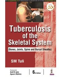 Tuberculosis of the Skeletal System (Bones  Joints  Spine and Bursal Sheaths)|6/e