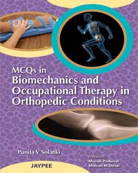 MCQs in Biomechanics and Occupational Therapy in Orthopaedic Conditions|1/e