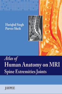 Atlas of Human Anatomy on MRI Spine Extremities Joints|1/e