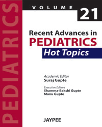 Recent Advances in Pediatrics-21: Hot Topics|1/e