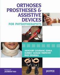 Orthoses  Prostheses and Assistive Devices for Physiotherapists|1/e