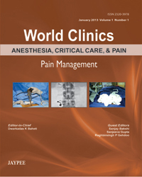 World Clinics - Anesthesia  Critical Care  and Pain: Pain Management|Vol-1  Issue-1