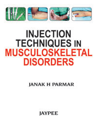 Injection Techniques In Musculoskeletal Disorders|1/e