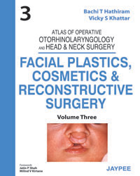 Atlas of Operative Otorhinolaryngology and Head & Neck Surgery (Volume-3): Facial Plastics  Cosmetics and Reconstructive Surgery|1/e