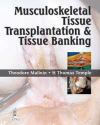 Musculoskeletal Tissue Transplantation and Tissue Banking|1/e