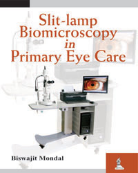 Slit-lamp Biomicroscopy in Primary Eye Care|1/e