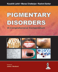 Pigmentary Disorders A Comprehensive Compendium|1/e