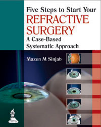 Five Steps to Start Your Refractive Surgery: A Case-Based Systematic Approach|1/e
