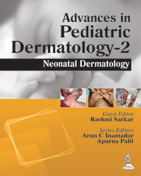 Advances in Pediatric Dermatology-2: Neonatal Dermatology|1/e