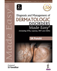 Diagnosis and Management of Dermatologic Disorders Made Easy (including STDs  Leprosy  HIV and AIDS)|2/e
