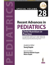 Recent Advances in Pediatrics: Special Volume 28- Child Nutrition in Practice|1/e