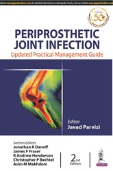 Periprosthetic Joint Infection Updated Practical Management Guide|2/e