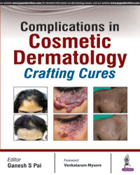 Complications in Cosmetic Dermatology: Crafting Cures|1/e