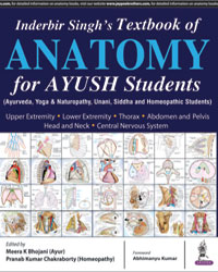 Inderbir Singhâ€™s Textbook of Anatomy for AYUSH Students (Ayurveda  Yoga & Naturopathy  Unani  Siddha and Homeopathic Students)|1/e