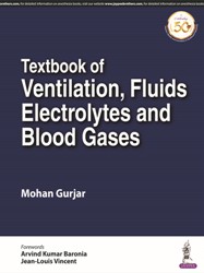 Textbook of Ventilation  Fluids  Electrolytes and Blood Gases|1/e