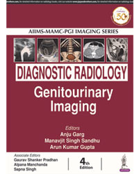 AIIMS-MAMC-PGI IMAGING SERIES Diagnostic Radiology: Genitourinary Imaging|4/e
