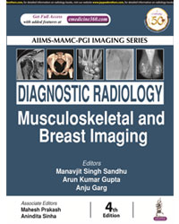 AIIMS-MAMC-PGI IMAGING SERIES Diagnostic Radiology: Musculoskeletal and Breast Imaging|4/e