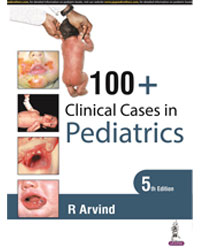 100+ Clinical Cases in Pediatrics|5/e