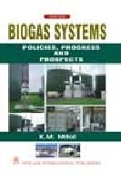 Biogas Systems : Policies, Progress and Prospects